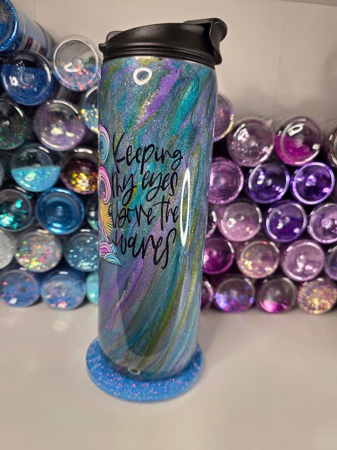 Keeping My Eyes Above The Waves | 18oz Dual Flip Skinny Stainless Steel Epoxy Tumbler