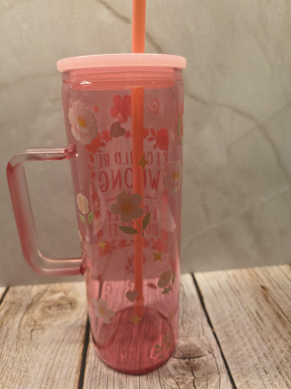 I Could Be Wrong But I Really Doubt It | Pink Jelly Glass 20oz Skinny Tumbler W/Handle